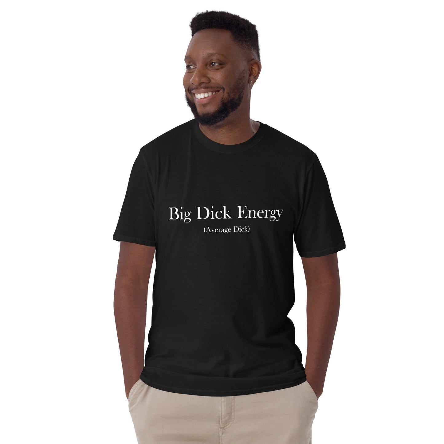 Big Dick Energy Unisex T-Shirt
